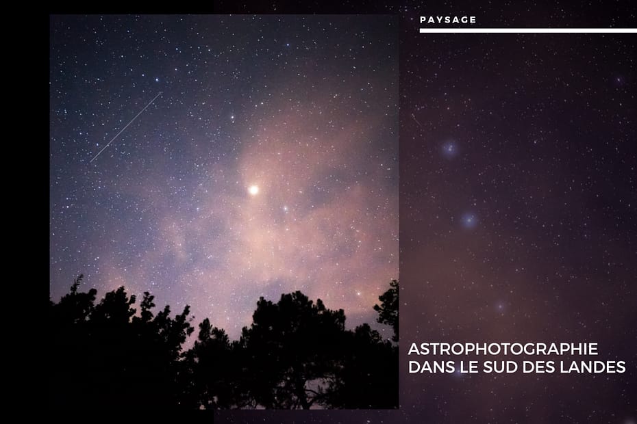 ✨ Astrophotographie dans le sud des Landes Astrophotographie dans le sud des Landes