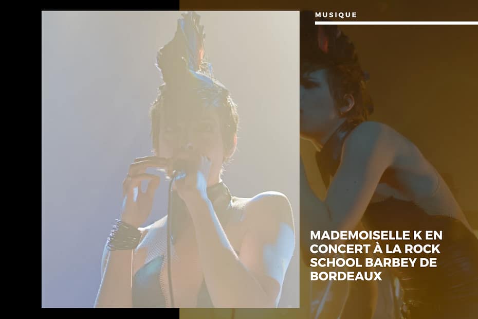 🎸 Mademoiselle K : L'Électricité du Rock Français à la Rock School Barbey Mademoiselle K en concert à la Rock School Barbey de Bordeaux