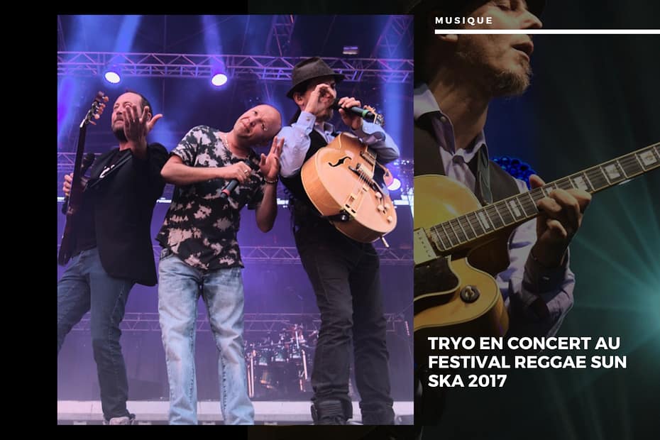 🎤 L'Énergie du Live : Tryo au Festival Reggae Sun Ska 2017 Tryo en concert au Festival Reggae Sun Ska 2017